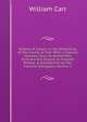 Dialect of Craven, in the Westriding of the County of York: With a Copious Glossary, Illus. by Authorities from Ancient English & Scottish Writers, & Exemplified by Two Familiar Dialogues, Volume 2, William Carr 