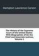 The History of the Supreme Court of the United States: With Biographies of All the Chief and Associate Justices, Volume 1, Hampton Lawrence Carson 