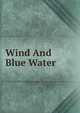 Wind And Blue Water, 