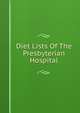 Diet Lists Of The Presbyterian Hospital, 