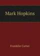 Mark Hopkins, Franklin Carter 