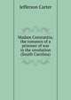 Madam Constantia; the romance of a prisoner of war in the revolution (South Carolina), Jefferson Carter 