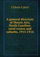 A general directory of Mount Airy, North Carolina: rural routes and suburbs, 1913-1914, J Edwin Carter 