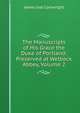 The Manuscripts of His Grace the Duke of Portland: Preserved at Welbeck Abbey, Volume 2, James Joel Cartwright 