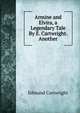 Armine and Elvira, a Legendary Tale By E. Cartwright. Another, Edmund Cartwright 