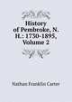 History of Pembroke, N. H.: 1730-1895, Volume 2, Nathan Franklin Carter 