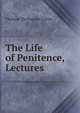 The Life of Penitence, Lectures, Thomas Thellusson Carter 