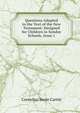 Questions Adapted to the Text of the New Testament: Designed for Children in Sunday Schools, Issue 1, Cornelius Soule Cartee 