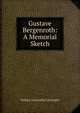 Gustave Bergenroth: A Memorial Sketch, William Cornwallis Cartwright 