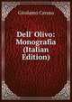 Dell' Olivo: Monografia (Italian Edition), Girolamo Caruso 