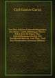 Von Den Aussern Lebensbedingungen Der Weiss- Und Kaltblutigen Thiere: Nebst Zwei Beilagen Uber Entwicklungsgeschichte Der Teichhornschnecke, Und Uber . Und Des Flusskrebses (German Edition), Carl Gustav Carus 