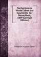Nachgelassene Werke: Ideen Zur Geschichte Der Menschheit, 1809 (German Edition), Friedrich August Carus 