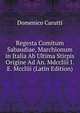 Regesta Comitum Sabaudiae, Marchionum in Italia Ab Ultima Stirpis Origine Ad An. Mdccliii I.E. Mccliii (Latin Edition), Domenico Carutti 