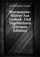 Mnemosyne: Blatter Aus Gedenk- Und Tagebuchern (German Edition), Carl Gustav Carus 