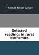 Selected readings in rural economics, Thomas Nixon Carver 