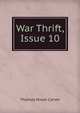 War Thrift, Issue 10, Thomas Nixon Carver 