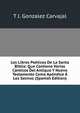 Los Libros Poeticos De La Santa Biblia: Que Contiene Varios Canticos Del Antiquo Y Nuevo Testamento Como Apendice A Los Salmos (Spanish Edition), T J. Gonzalez Carvajal 