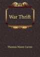 War Thrift, Thomas Nixon Carver 