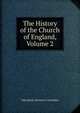 The History of the Church of England, Volume 2, John Bayly Sommers Carwithen 
