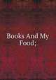 Books And My Food;, 