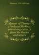 Memoir of Thomas Handasyd Perkins; containing extracts from his diaries and letters, Thomas G. 1791-1859 Cary 