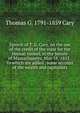 Speech of T. G. Cary, on the use of the credit of the state for the Hoosac tunnel, in the Senate of Massachusetts, May 18, 1853 . To which are added . some account of the wealth and capitalists, Thomas G. 1791-1859 Cary 