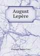 August Lepere, Cary, Elisabeth Luther 