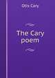 The Cary poem, Otis Cary 