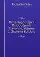 Dvijestogodinjica Oslobodjenja Slavonije, Volume 1 (Slovene Edition), Tadija Smiiklas 