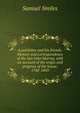 A publisher and his friends. Memoir and correspondence of the late John Murray, with an account of the origin and progress of the house, 1768-1843, Samuel Smiles 