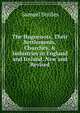 The Huguenots, Their Settlements, Churches, & Industries in England and Ireland. New and Revised, Samuel Smiles 
