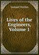 Lives of the Engineers, Volume 1, Samuel Smiles 