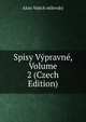 Spisy Vypravne, Volume 2 (Czech Edition), Alois Vojtch milovsky 