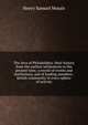 The Jews of Philadelphia: their history from the earliest settlements to the present time; a record of events and institutions, and of leading members . Jewish community in every sphere of activity, Henry Samuel Morais 
