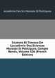 S?ances Et Travaux De L'acad?mie Des Sciences Morales Et Politiques, Compte Rendu, Volume 106 (French Edition), Academie Des Sci Morales Et Politiques 