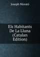 Els Habitants De La Lluna (Catalan Edition), Joseph Morato 