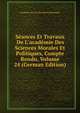 S?ances Et Travaux De L'acad?mie Des Sciences Morales Et Politiques, Compte Rendu, Volume 24 (German Edition), Academie Des Sci Morales Et Politiques 