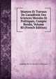S?ances Et Travaux De L'acad?mie Des Sciences Morales Et Politiques, Compte Rendu, Volume 80 (French Edition), Academie Des Sci Morales Et Politiques 