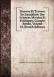 S?ances Et Travaux De L'acad?mie Des Sciences Morales Et Politiques, Compte Rendu, Volume 18 (French Edition), Academie Des Sci Morales Et Politiques 