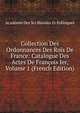 Collection Des Ordonnances Des Rois De France: Catalogue Des Actes De Francois Ier, Volume 1 (French Edition), Academie Des Sci Morales Et Politiques 