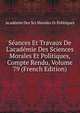S?ances Et Travaux De L'acad?mie Des Sciences Morales Et Politiques, Compte Rendu, Volume 79 (French Edition), Academie Des Sci Morales Et Politiques 