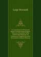 Le Correzioni Ai Promessi Sposi E L'unit? Della Lingua: Discorsi, Preceduti Dalla Lettera Del Manzoni Al Casanova E Seguita Da Altri Documenti (Italian Edition), Luigi Morandi 