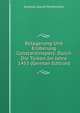 Belagerung Und Eroberung Constantinopels: Durch Die Turken Im Jahre 1453 (German Edition), Andreas David Mordtmann 