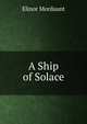 A Ship of Solace, Elinor Mordaunt 