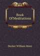 Book Of Meditations, Decker William More 