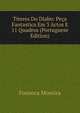 Titeres Do Diabo: Peca Fantastica Em 3 Actos E 11 Quadros (Portuguese Edition), Fonseca Moreira 