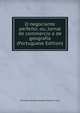 O negociante perfeito; ou, Jornal de commercio e de geografia (Portuguese Edition), Richardo Gomes Rozado Moreira Froes 