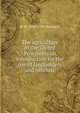 The agriculture of the United Provinces; an introduction for the use of landholders and officials, W H. 1868-1938 Moreland 