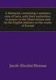 A Memorial, containing a summary view of facts, with their authorities: in answer to the Observations sent by the English ministry to the courts of Europe, Jacob-Nicolas Moreau 