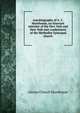 Autobiography of A. C. Morehouse, an itinerant minister of the New York and New York east conferences of the Methodist Episcopal church, Alonzo Church Morehouse 